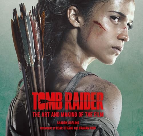 Tomb Raider: The Art and Making of the Film von Titan Books